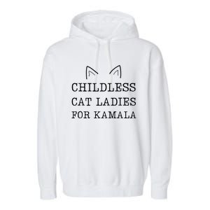 Childless Cat Ladies For Kamala 2024 Garment-Dyed Fleece Hoodie