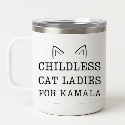 Childless Cat Ladies For Kamala 2024 12 oz Stainless Steel Tumbler Cup