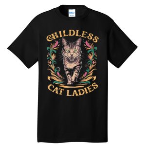 Childless Cat Ladies Feminist Childless Cat Ladies 2024 Tall T-Shirt