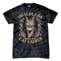 Childless Cat Ladies Feminist Childless Cat Ladies 2024 Tie-Dye T-Shirt