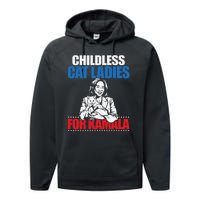 Childless Cat Ladies For Kamala Performance Fleece Hoodie