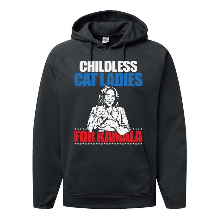 Childless Cat Ladies For Kamala Performance Fleece Hoodie