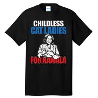 Childless Cat Ladies For Kamala Tall T-Shirt