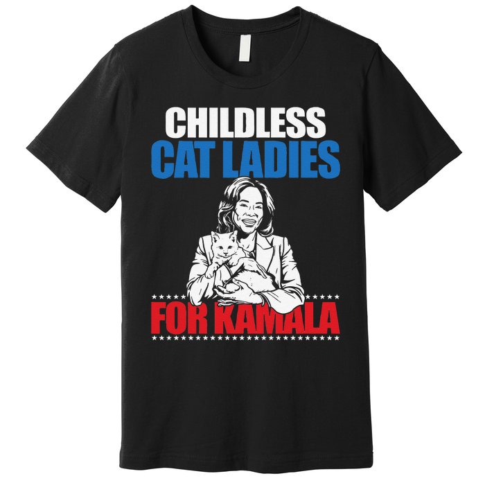 Childless Cat Ladies For Kamala Premium T-Shirt