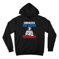 Childless Cat Ladies For Kamala Tall Hoodie