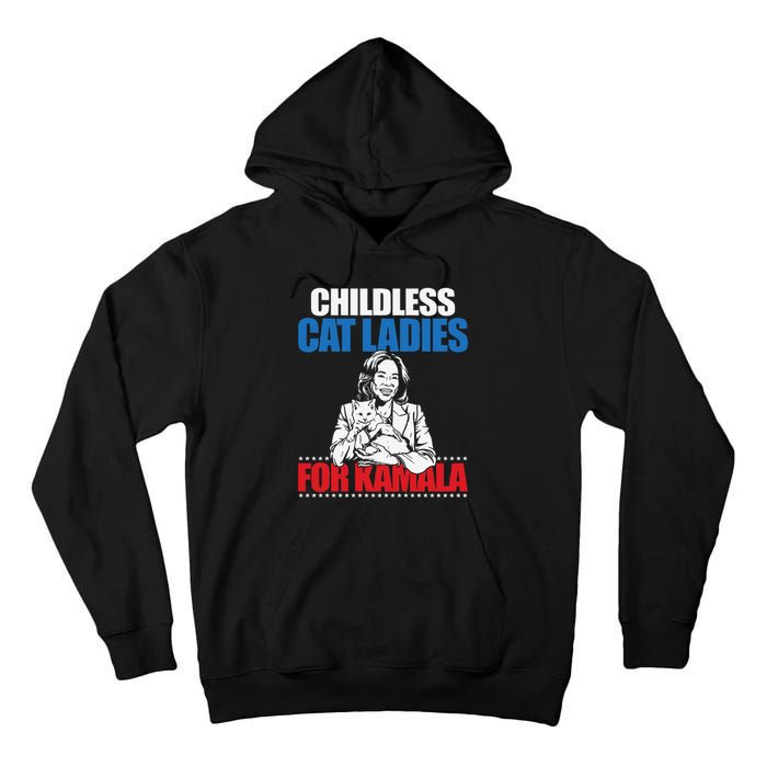 Childless Cat Ladies For Kamala Tall Hoodie