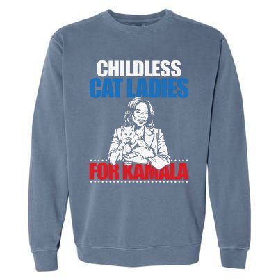 Childless Cat Ladies For Kamala Garment-Dyed Sweatshirt