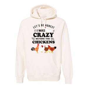 Crazy Chicken Lady Shirts Lets Be Honest I Was Crazy Before Premium Hoodie