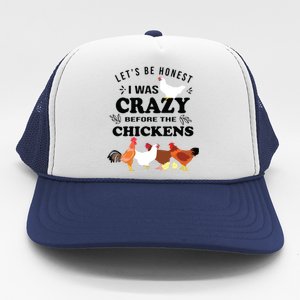 Crazy Chicken Lady Shirts Lets Be Honest I Was Crazy Before Trucker Hat