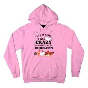 Crazy Chicken Lady Shirts Lets Be Honest I Was Crazy Before Hoodie