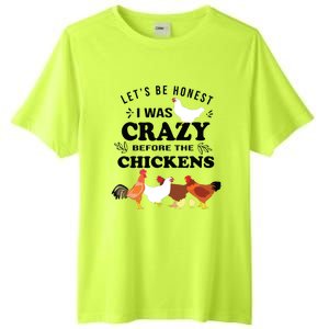 Crazy Chicken Lady Shirts Lets Be Honest I Was Crazy Before Tall Fusion ChromaSoft Performance T-Shirt