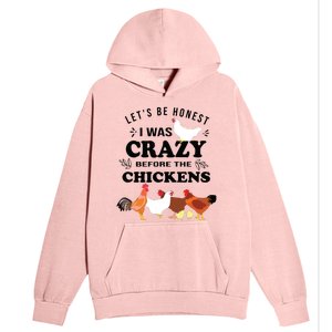 Crazy Chicken Lady Shirts Lets Be Honest I Was Crazy Before Urban Pullover Hoodie