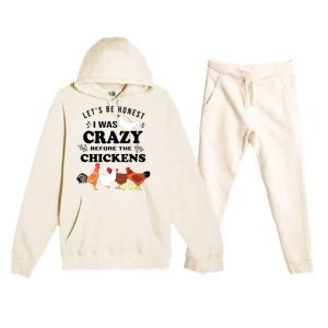 Crazy Chicken Lady Shirts Lets Be Honest I Was Crazy Before Premium Hooded Sweatsuit Set