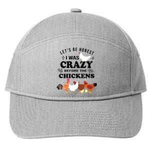 Crazy Chicken Lady Shirts Lets Be Honest I Was Crazy Before 7-Panel Snapback Hat