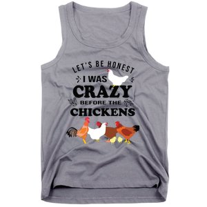 Crazy Chicken Lady Shirts Lets Be Honest I Was Crazy Before Tank Top