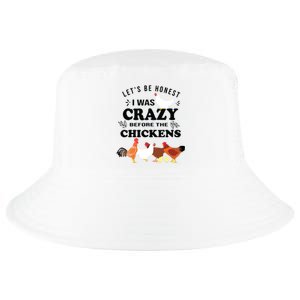 Crazy Chicken Lady Shirts Lets Be Honest I Was Crazy Before Cool Comfort Performance Bucket Hat