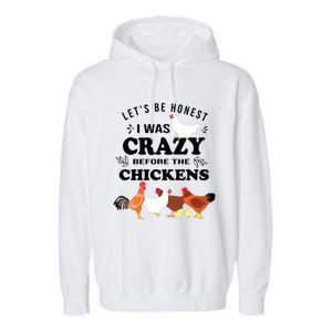 Crazy Chicken Lady Shirts Lets Be Honest I Was Crazy Before Garment-Dyed Fleece Hoodie