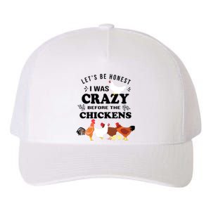 Crazy Chicken Lady Shirts Lets Be Honest I Was Crazy Before Yupoong Adult 5-Panel Trucker Hat