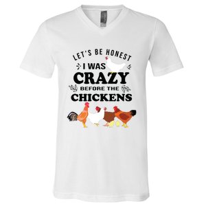 Crazy Chicken Lady Shirts Lets Be Honest I Was Crazy Before V-Neck T-Shirt