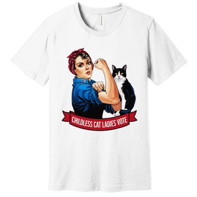 Childless Cat Ladies Vote Rosie The Riveter Premium T-Shirt