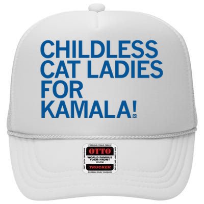 Childless Cat Ladies For Kamala High Crown Mesh Back Trucker Hat