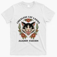 Childless Cat Ladies Against Fascism T-Shirt