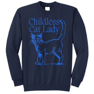 Childless Cat Lady Tall Sweatshirt