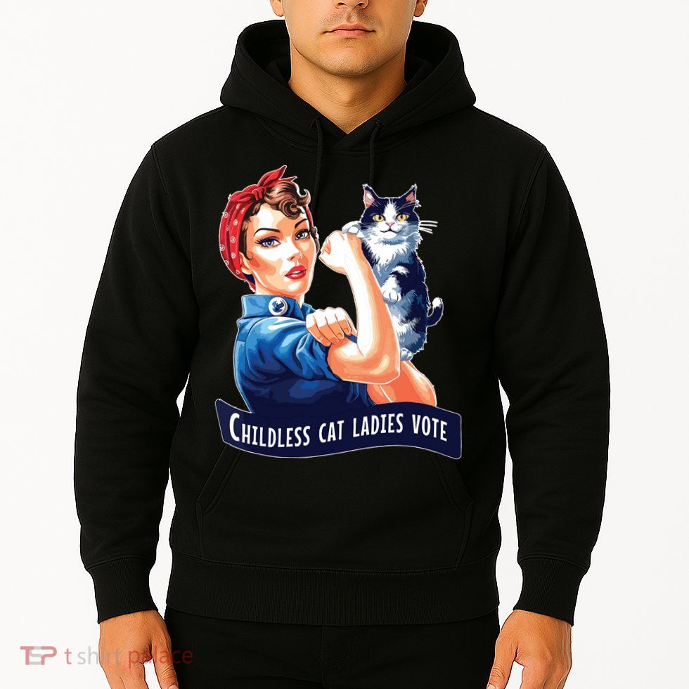 Childless Cat Ladies Vote Rosie The Riveter Hoodie