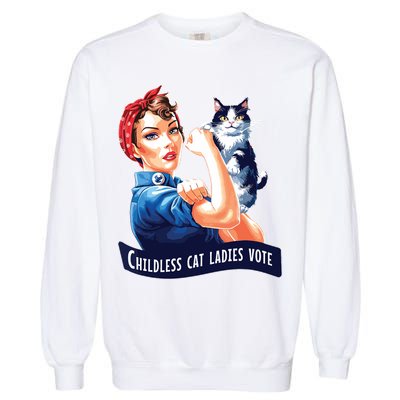 Childless Cat Ladies Vote Rosie The Riveter Garment-Dyed Sweatshirt