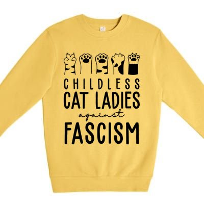 Childless Cat Ladies Against Fascism Proud Childless Cat Ladies Against Fascism Premium Crewneck Sweatshirt