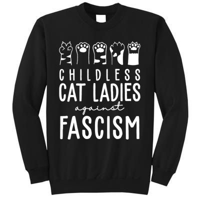 Childless Cat Ladies Against Fascism Proud Childless Cat Ladies Against Fascism Sweatshirt