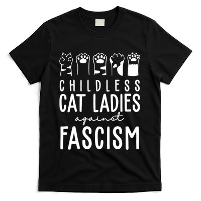Childless Cat Ladies Against Fascism Proud Childless Cat Ladies Against Fascism T-Shirt