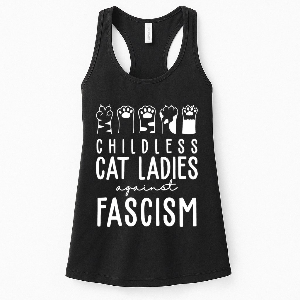 Childless Cat Ladies Against Fascism Proud Childless Cat Ladies Against Fascism Womens Tank Top