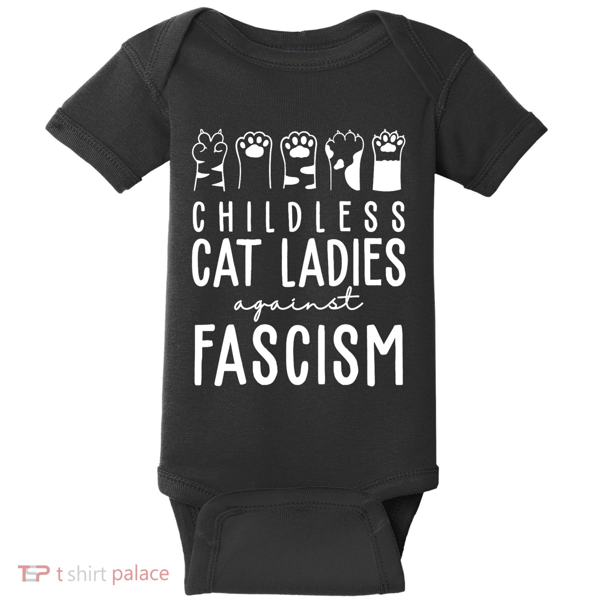 Childless Cat Ladies Against Fascism Proud Childless Cat Ladies Against Fascism Baby Bodysuit