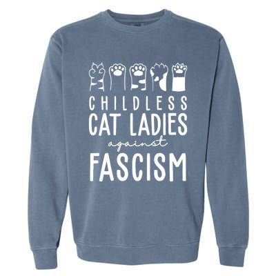 Childless Cat Ladies Against Fascism Proud Childless Cat Ladies Against Fascism Garment-Dyed Sweatshirt