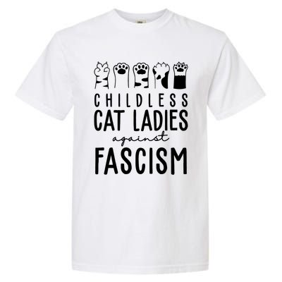 Childless Cat Ladies Against Fascism Proud Childless Cat Ladies Against Fascism Garment-Dyed Heavyweight T-Shirt