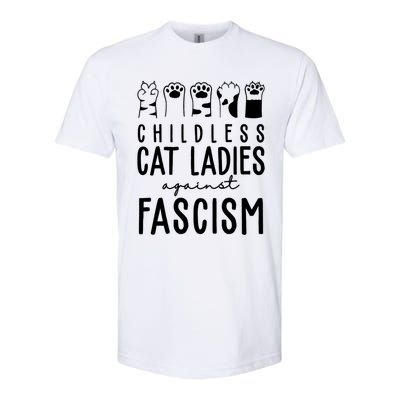 Childless Cat Ladies Against Fascism Proud Childless Cat Ladies Against Fascism Softstyle CVC T-Shirt