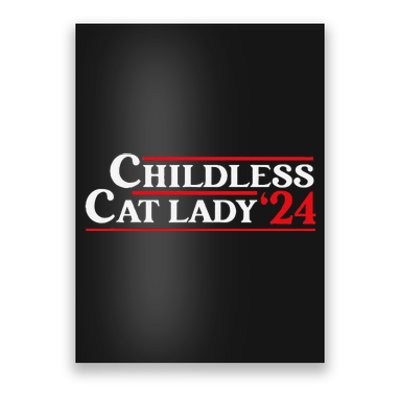 Childless Cat Lady 24 Funny Voting President Election 2024 Poster