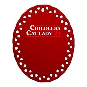 Childless Cat Lady 24 Funny Voting President Election 2024 Ceramic Oval Ornament