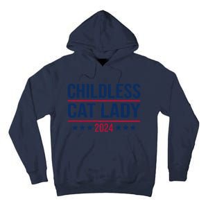 Childless Cat Lady 2024 For President Tall Hoodie