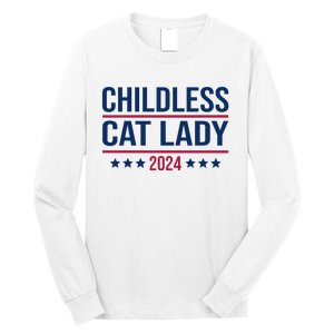 Childless Cat Lady 2024 For President Long Sleeve Shirt