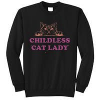 Childless Cat Lady Funny 2024 Tall Sweatshirt