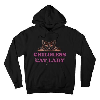 Childless Cat Lady Funny 2024 Tall Hoodie