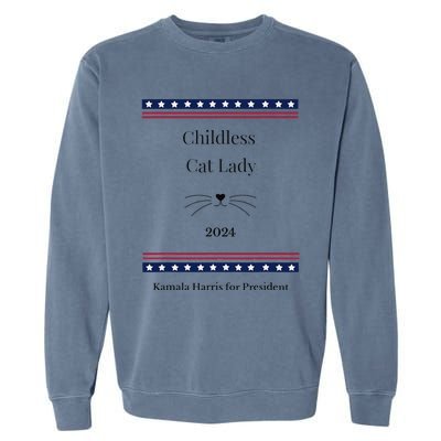 Childless Cat Lady Political Whiskers Kamila Harris Garment-Dyed Sweatshirt