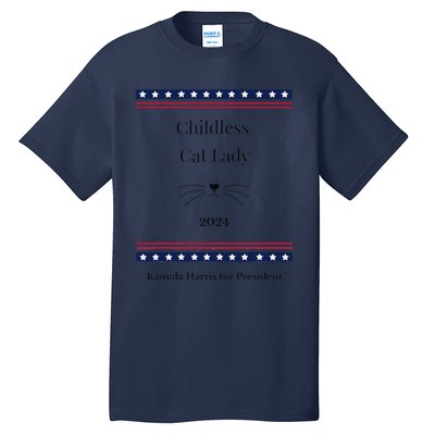 Childless Cat Lady Political Whiskers Kamila Harris Tall T-Shirt