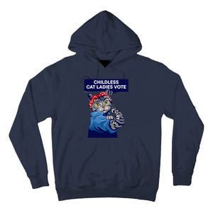 Childless Cat Ladies Vote Kamala Harris 2024 For President Kamala Harris 2024 Tall Hoodie