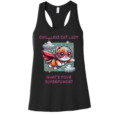 Childless Cat Lady WhatS Your Superpower Women's Racerback Tank