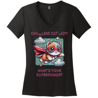 Childless Cat Lady WhatS Your Superpower Women's V-Neck T-Shirt