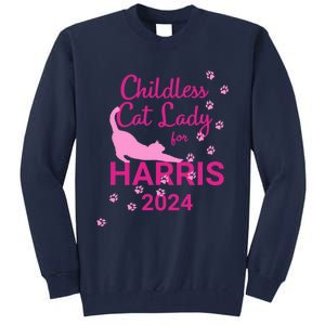 Childless Cat Lady For Harris 2024 Cat Lovers Kamala Harris 2024 Tall Sweatshirt