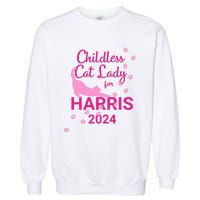 Childless Cat Lady For Harris 2024 Cat Lovers Kamala Harris 2024 Garment-Dyed Sweatshirt